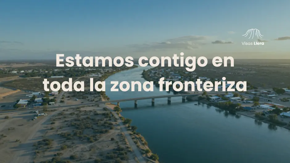 Asesor de Visas en la Frontera: Matamoros, Reynosa, Río Bravo y Nuevo Laredo - Visas Llera